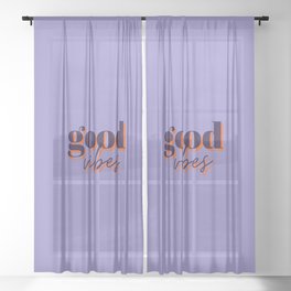Good vibes, good vibes only, Vibes, Inspirational, Motivational, Empowerment, Purple Sheer Curtain