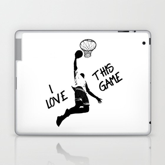 Basketball Saying I love this Game Hoop Dunk Sport Laptop & iPad Skin