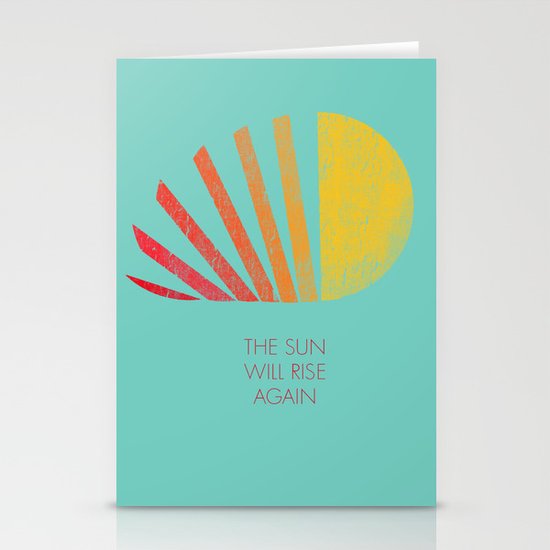 The Sun Will Rise Again Stationery Cards