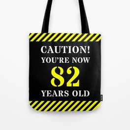 [ Thumbnail: 82nd Birthday - Warning Stripes and Stencil Style Text Tote Bag ]
