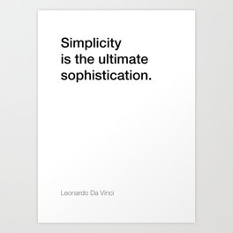 Da Vinci quote about simplicity [White Edition] Art Print | Motivation, Typography, Quote, Black And White, Simplicity, Da Vinci, Minimal, Inspiration, Startup, Quotes 