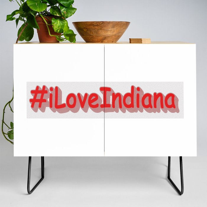 "#iLoveIndiana " Cute Design. Buy Now Credenza