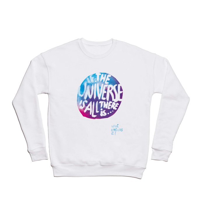 If The Universe Crewneck Sweatshirt