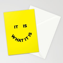 It Is What It Is Stationery Card