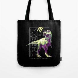 Small Arms Lethal Teeth T Rex Not Just A Dinosaur Awesome Gift For Men Women Kids Tote Bag