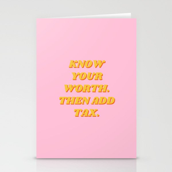 Know Your Worth, Then Add Tax, Inspirational, Motivational, Empowerment, Feminist, Pink Stationery Cards