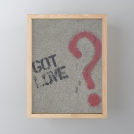 Got Love? Framed Mini Art Print