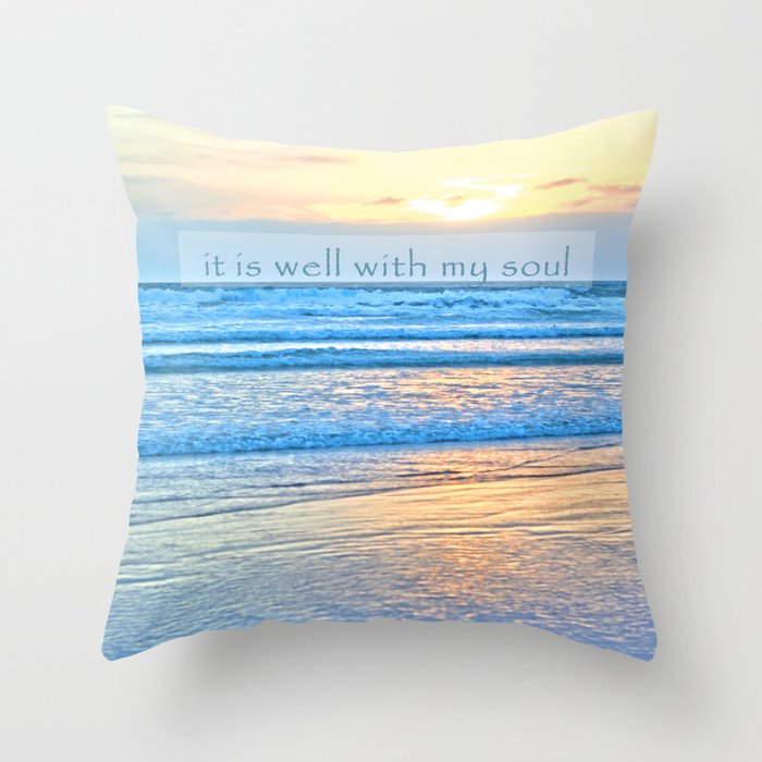 It Is Well With My Soul Throw Pillow