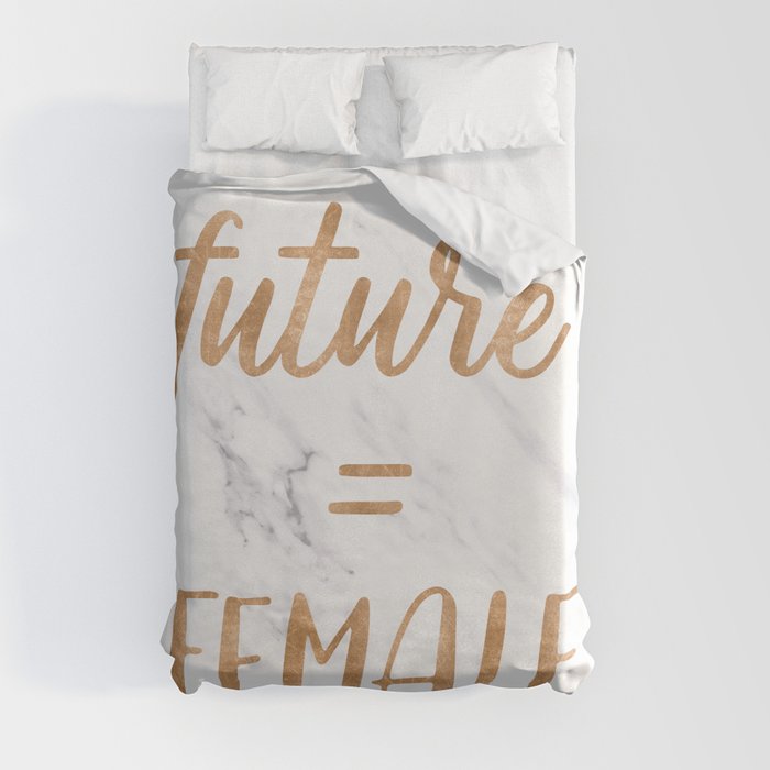 The Future is Female Copper Bronze Gold on Marble Duvet Cover