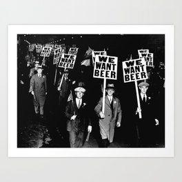 We Want Beer / Prohibition, Black and White Photography Art Print