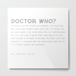 Doctor Who? Metal Print | Black and White, Typography, Movies & TV 