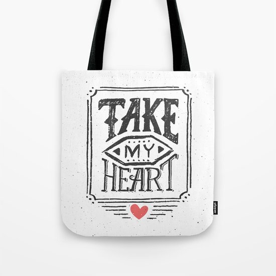 Take my heart Tote Bag