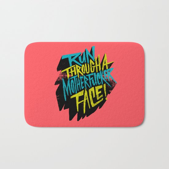 Run Through a Motherfucker Face Bath Mat