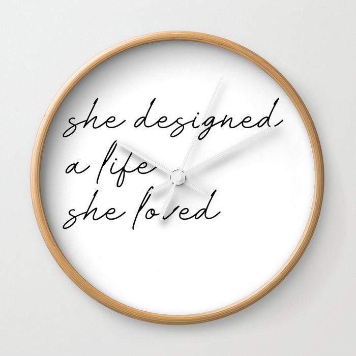 she designed a life she loved Wall Clock