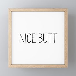 Nice Butt White Framed Mini Art Print
