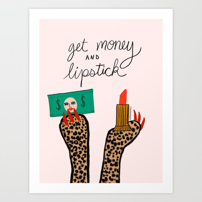 Get Money And Lipstick Art Print