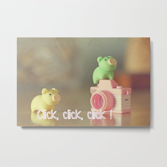 Click,click, click ! Metal Print