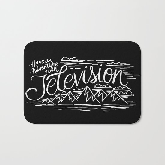 HAVE AN ADVENTURE WITH TELEVISION Bath Mat