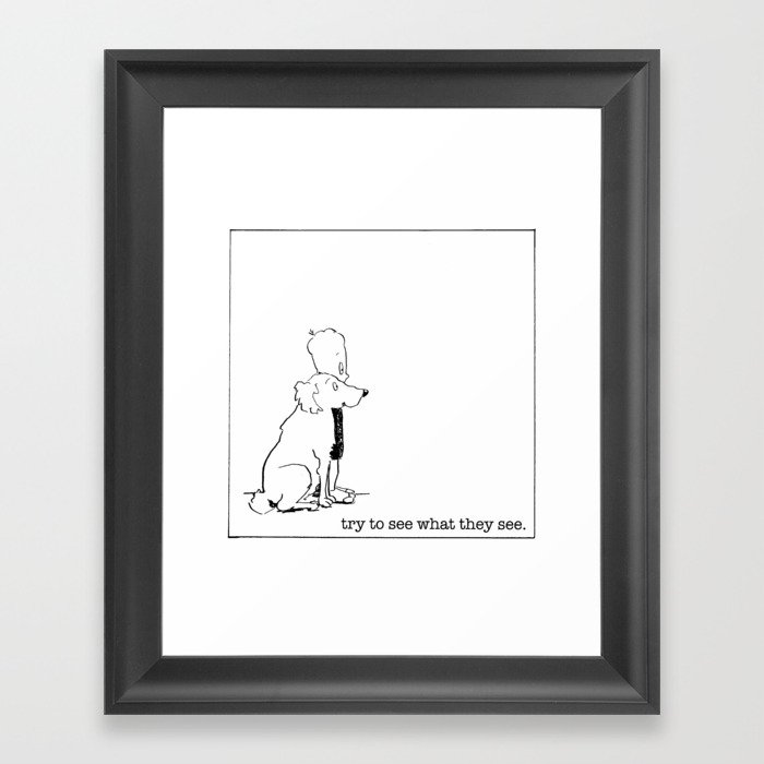 try to see what they see Framed Art Print