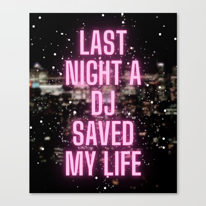 A DJ Saved My Life Canvas Print