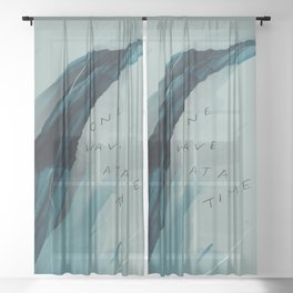 "One Wave At A Time" Sheer Curtain