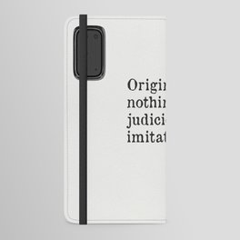 "Originality is nothing but judicious imitation. Voltaire" Android Wallet Case