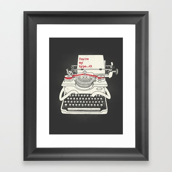 You're my type Framed Art Print
