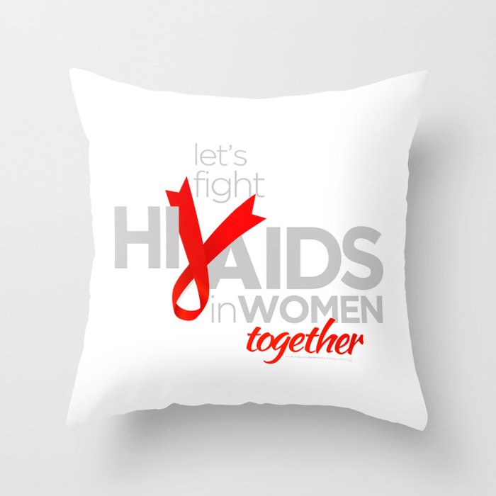 Help fight HIV / AIDS in Women Throw Pillow