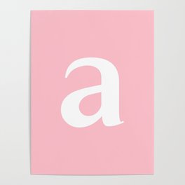 a (WHITE & PINK LETTERS) Poster
