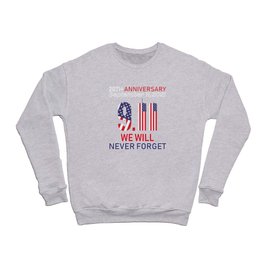 Patriot Day Never Forget 9 11 2001 Anniversary Crewneck Sweatshirt