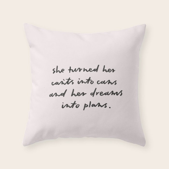 She Turned Her Can Ts Into Cans Throw Pillow