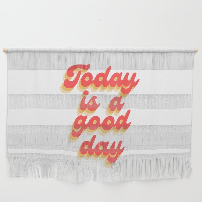 Today Is A Good Day | Retro Wall Hanging