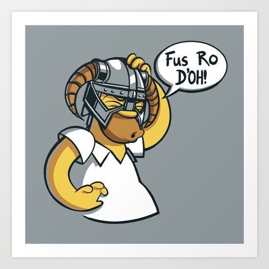 Fus Ro D'oh! Art Print