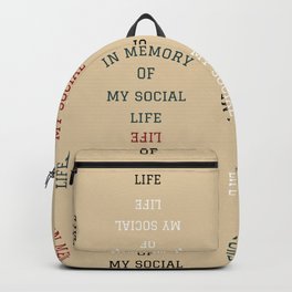 In Memory of My Social Life Backpack