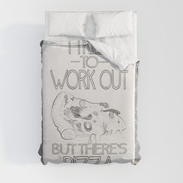 I tried to work out...but there's pizza Duvet Cover
