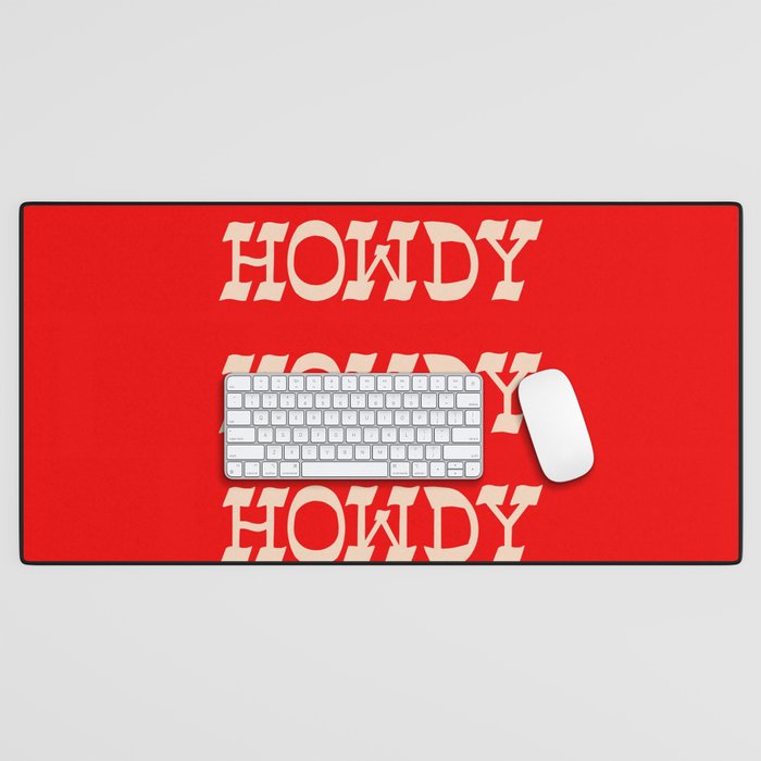 Howdy Howdy!  Red and white Desk Mat