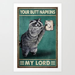 Your butt napkins my lord raccoon Art Print | Vintage, Yourbutt, Cuteraccoon, Toiletpaper, Raccoon, Raccoons, Abstract, Lettering, Funny, Babyraccoon 