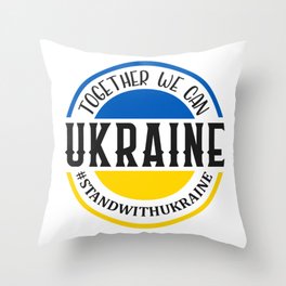 Together We Can Ukraine Throw Pillow