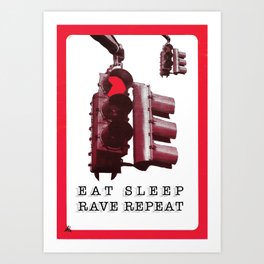 Eat Sleep Rave Repeat Art Print