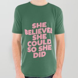 She Believed She Could So She Did All Over Graphic Tee