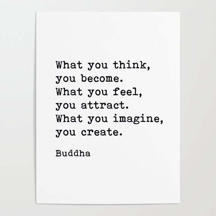 What You Think You Become, Buddha, Motivational Quote Poster by The Art ...