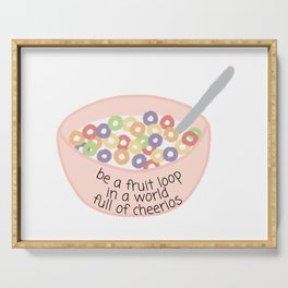 Be a Fruit Loop In A World of Cheerios Serving Tray