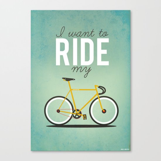I Want To Ride My Bicycle Canvas Print
