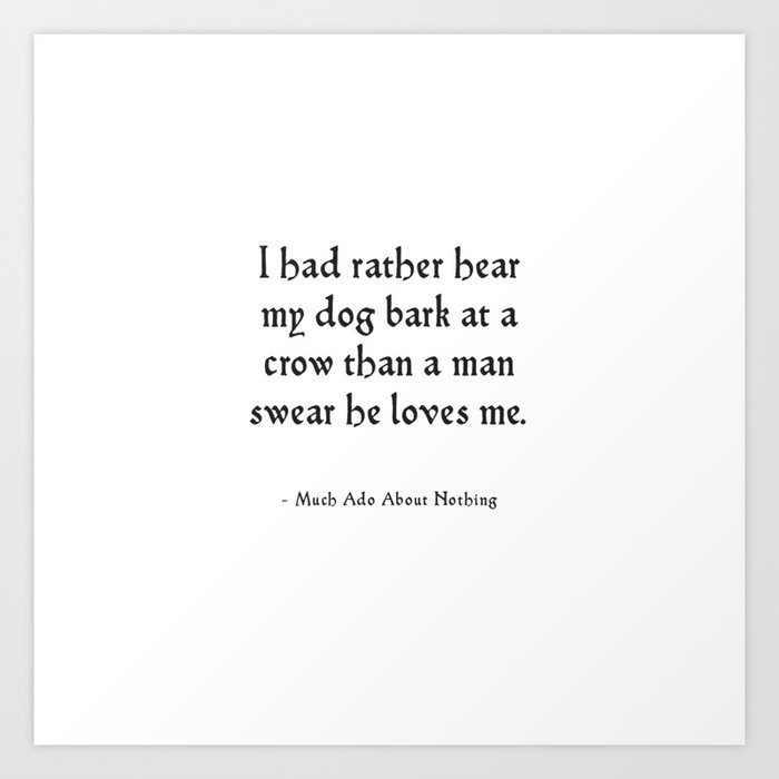 Much Ado About Nothing - Shakespeare Quote Art Print
