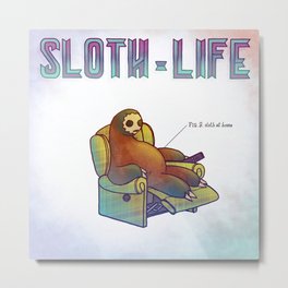 SLOTH LIFE fig. 9. Metal Print
