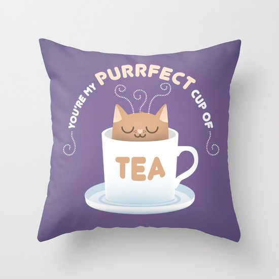 You're my Purrfect Cup of Tea Cat Throw Pillow