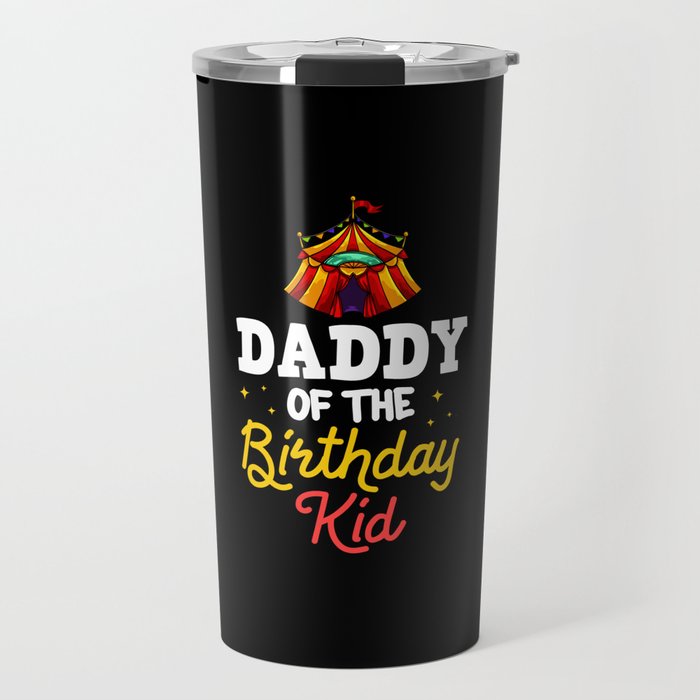 Circus Birthday Party Dad Theme Cake Ringmaster Travel Mug