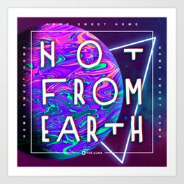 Not from Earth Art Print