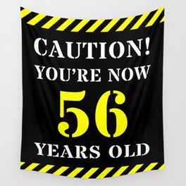 [ Thumbnail: 56th Birthday - Warning Stripes and Stencil Style Text Wall Tapestry ]