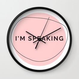 I'm Speaking Wall Clock